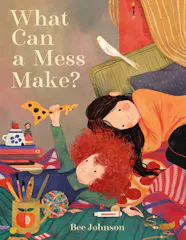What Can A Mess Make What Can A Mess Make