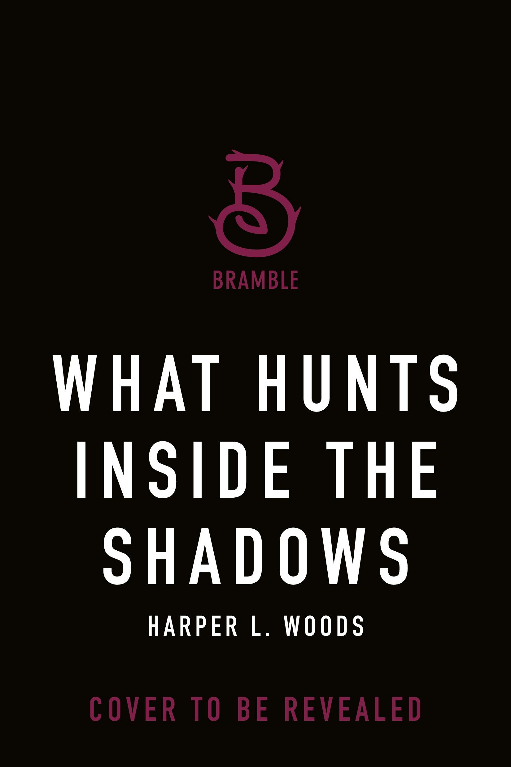 Cover for the book titled as: What Hunts Inside the Shadows