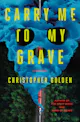 Christopher Golden: Carry Me to My Grave