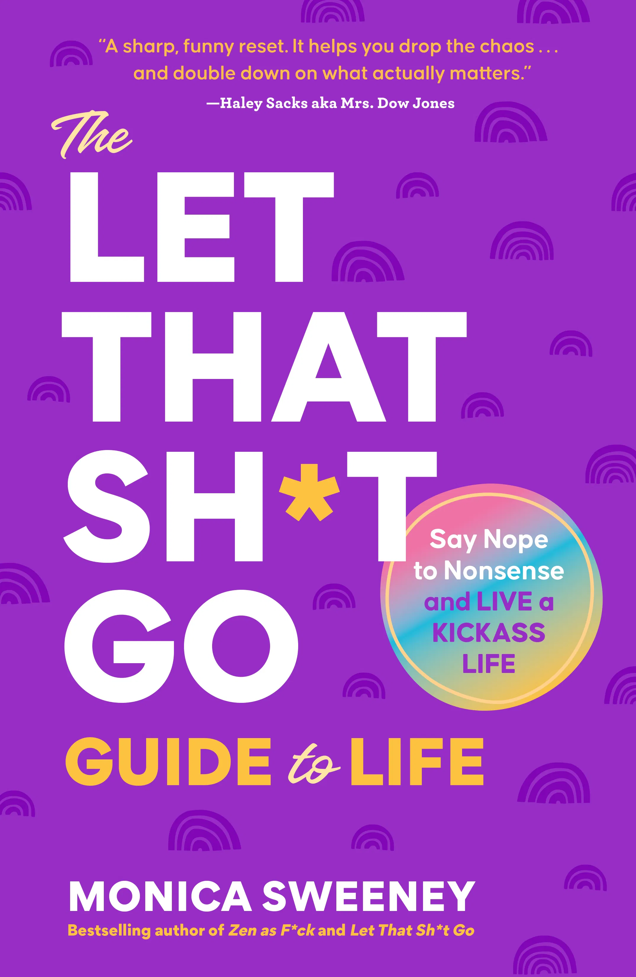 Let's Go Tips The Let That Sh*t Go Guide to Life