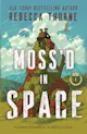 Rebecca Thorne: Moss’d in Space