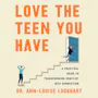 Book cover of Love the Teen You Have