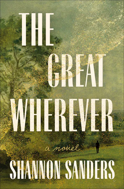 The Great Wherever by Shannon Sanders