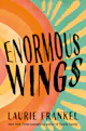 Laurie Frankel: Enormous Wings