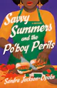 Sandra Jackson-Opoku: Savvy Summers and the Po’boy Perils