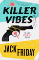Jack Friday: Killer Vibes
