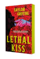 Taylor Grothe: Lethal Kiss
