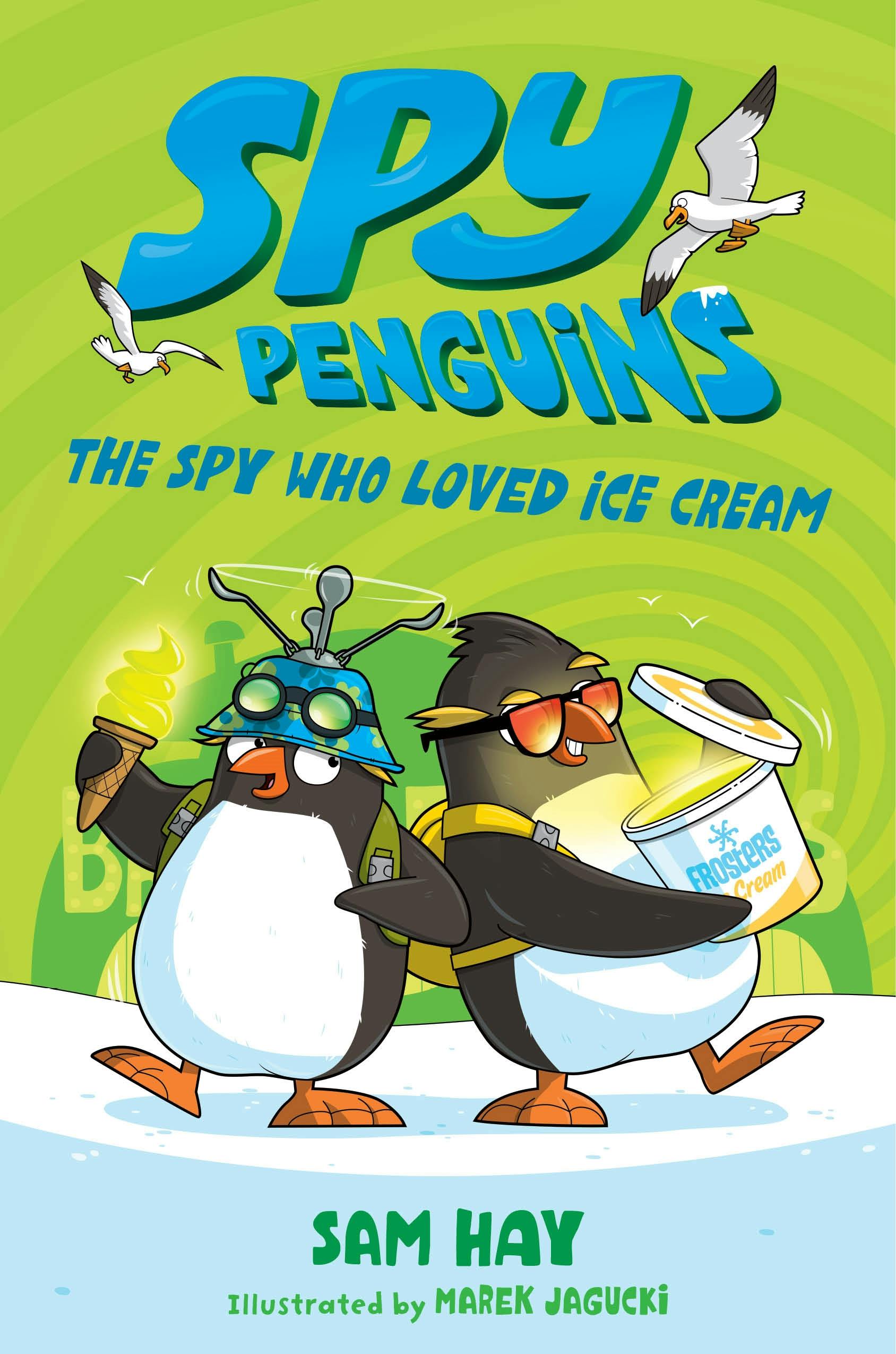 Spy Penguins: The Spy Who Loved Ice Cream
