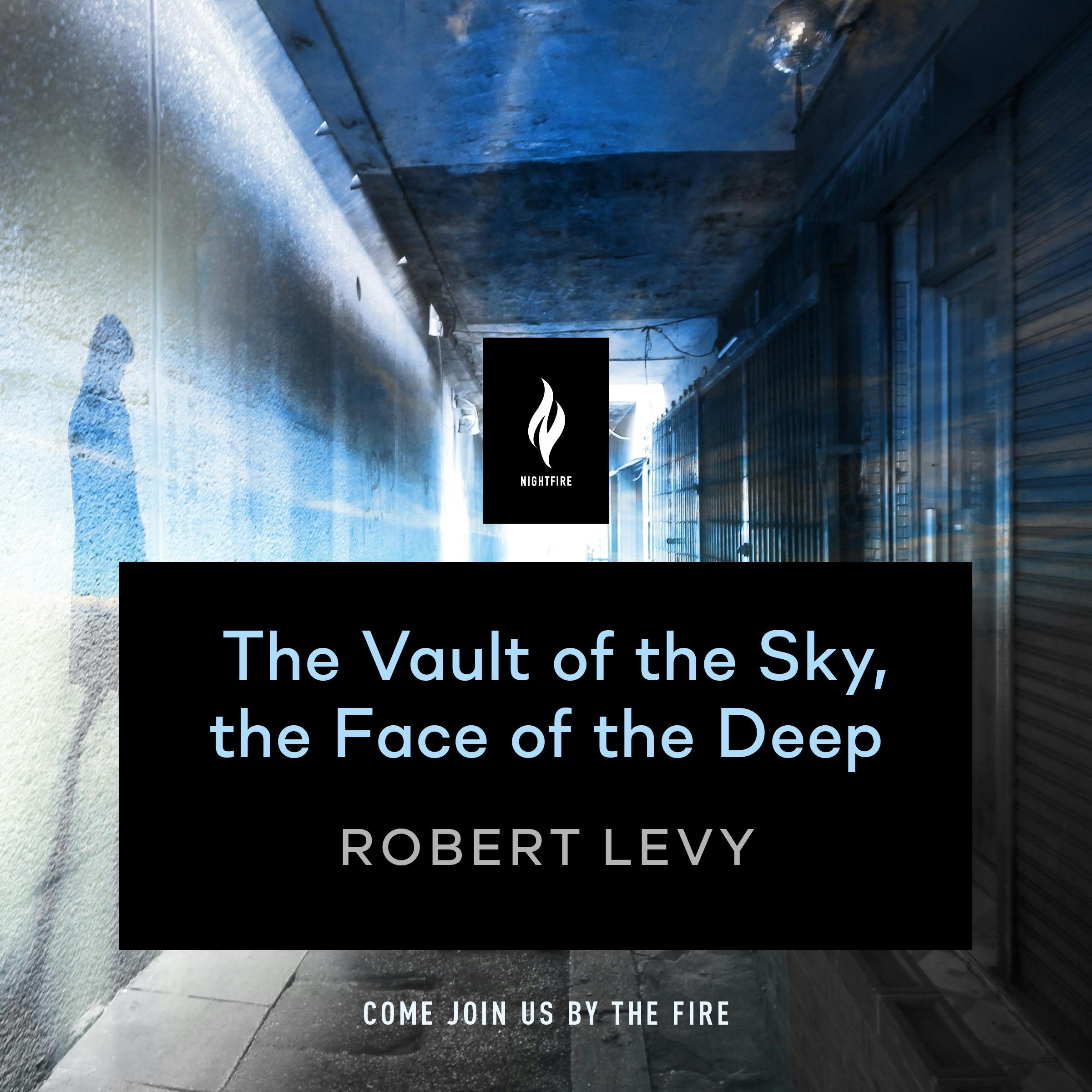 The Vault of the Sky, the Face of the Deep