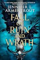 Jennifer L. Armentrout – Fall of Ruin and Wrath