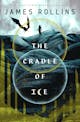 James Rollins: The Cradle of Ice