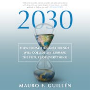 2030 How Today s Biggest Trends Will Collide And Reshape The Future Of 