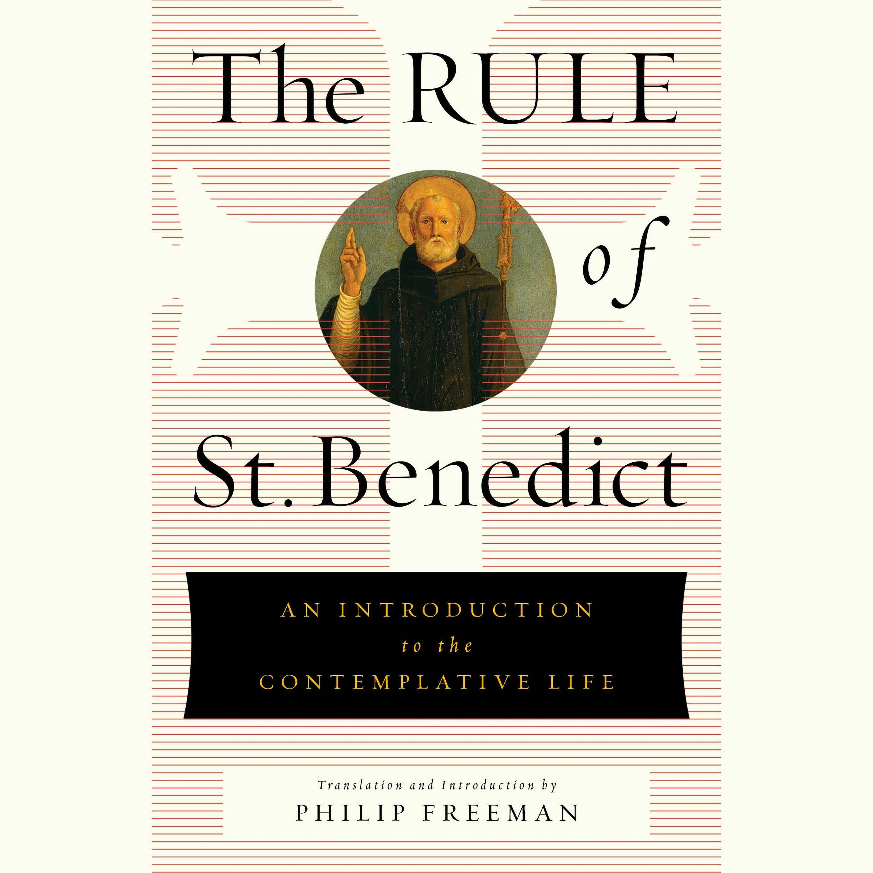 The Rule Of St. Benedict