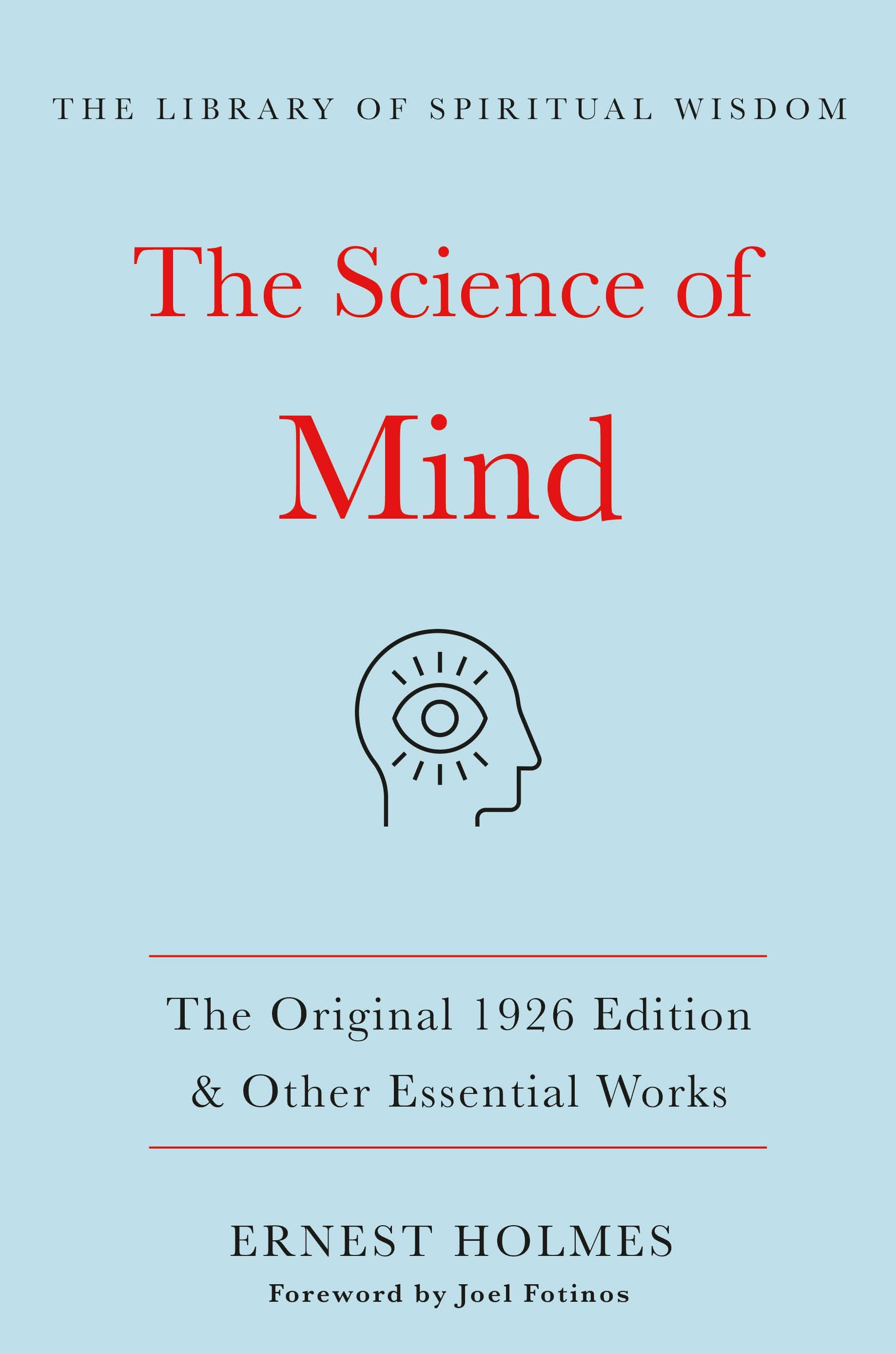 Describes for The Science of Mind:The Original 1926 Edition & Other Essential Works by authors