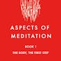 Aspects of Meditation Book 1