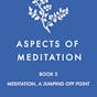 Aspects of Meditation Book 2