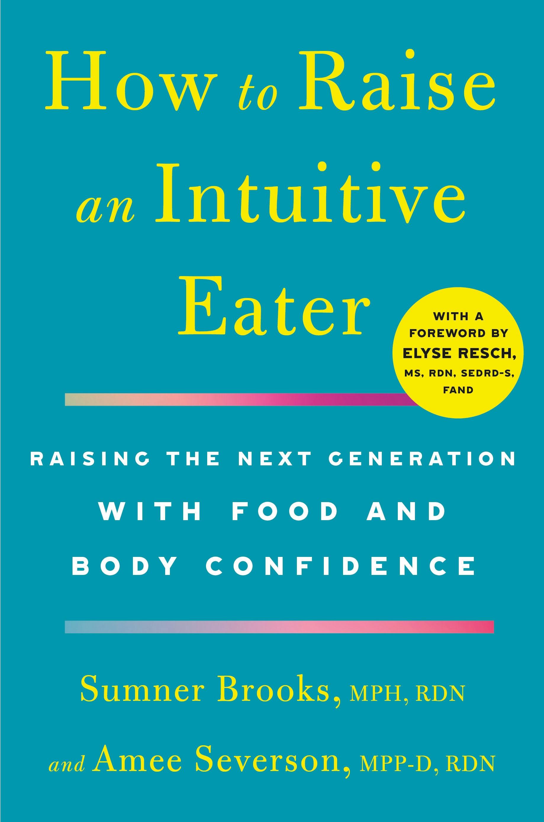 How To Raise An Intuitive Eater