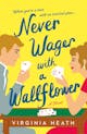 Virginia Heath – Never Wager with a Wallflower