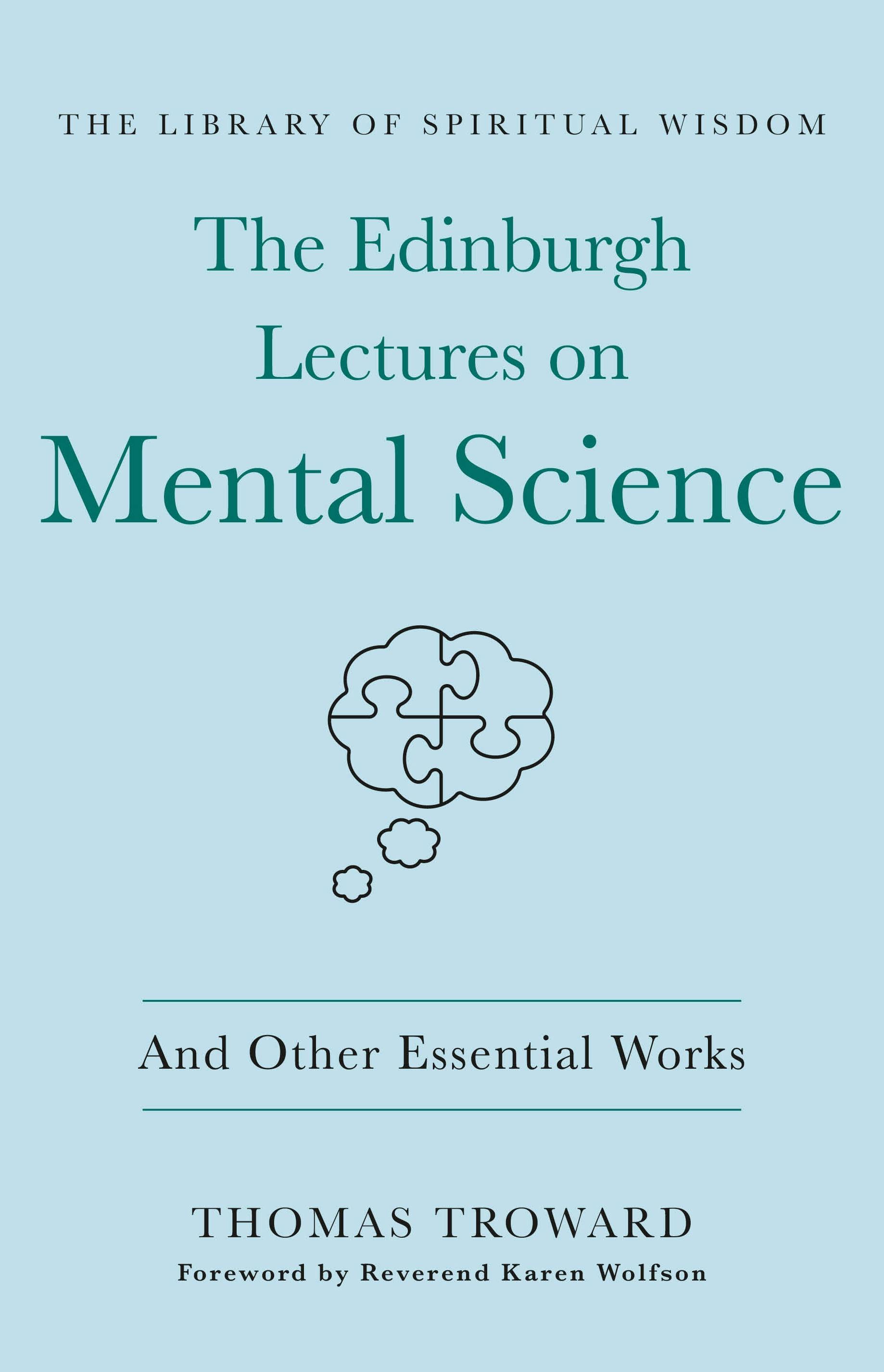 Describes for The Edinburgh Lectures on Mental Science: And Other Essential Works by authors