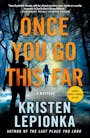 Book cover of Once You Go This Far
