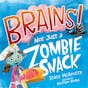 Brains! Not Just a Zombie Snack