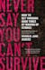Never Say You Can't Survive