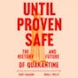 Until Proven Safe