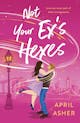April Asher: Not Your Ex’s Hexes