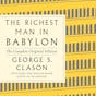 The Richest Man in Babylon: The Complete Original Edition Plus Bonus Material