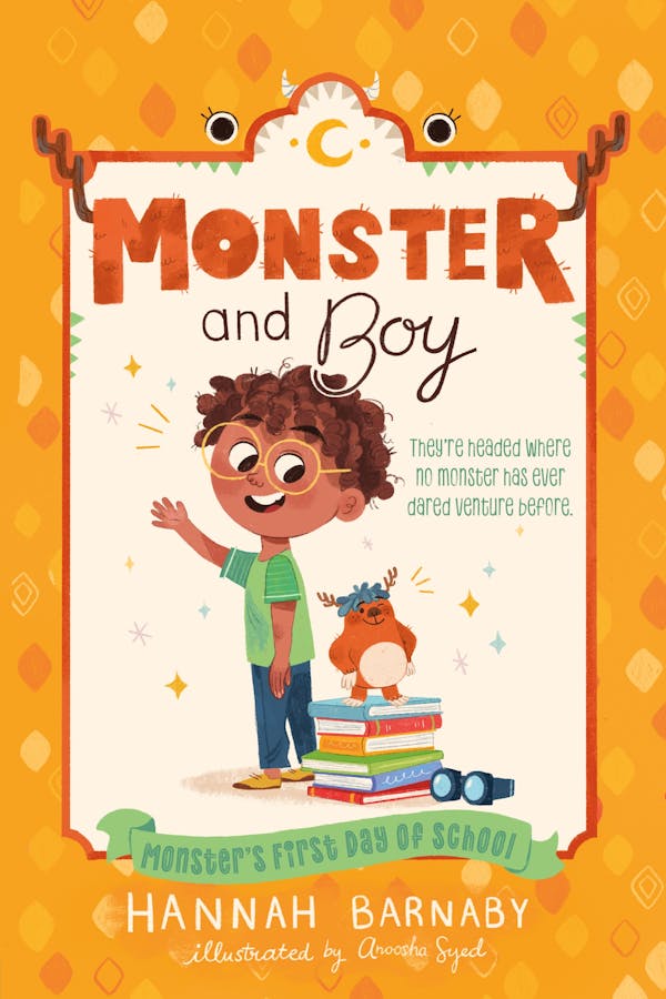 Monster and Boy: Monster’s First Day of School by Hannah Barnaby