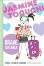 Book cover of Jasmine Toguchi, Brave Explorer