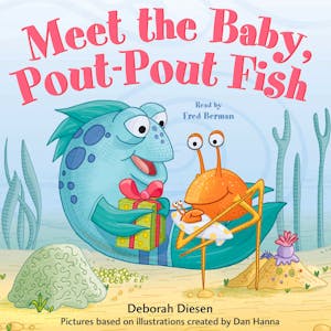 Meet the Baby, Pout-Pout Fish