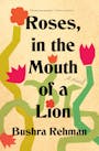 Book cover of Roses, in the Mouth of a Lion