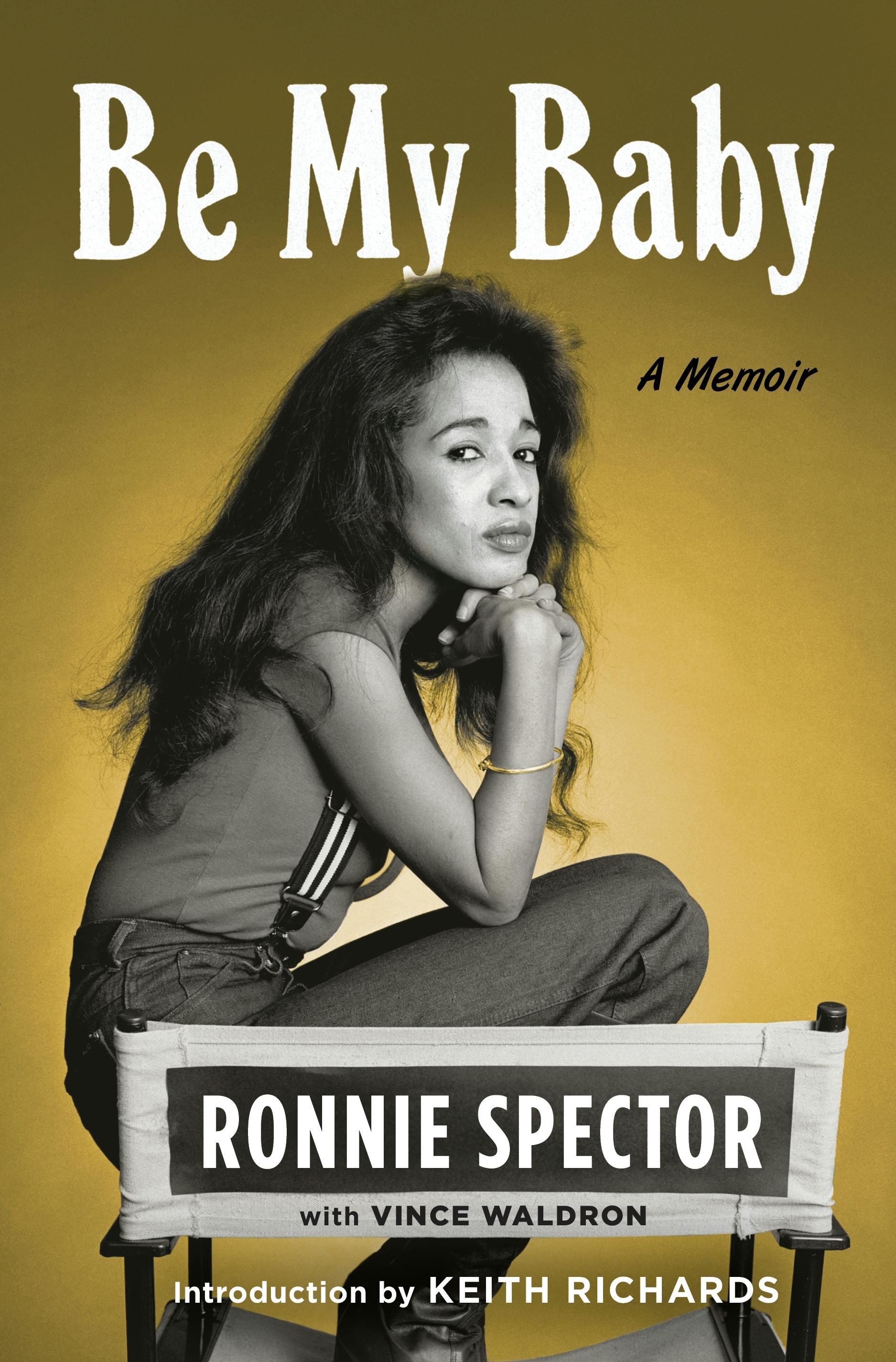 Be My Baby by Ronnie Spector with Vince Waldron
