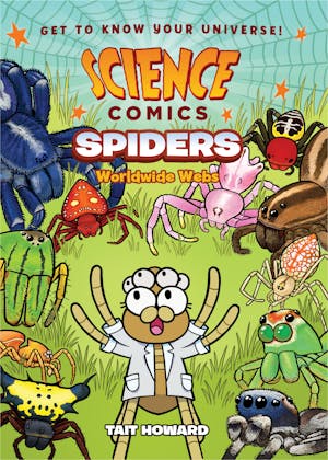 Science Comics: Spiders