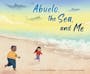 Book cover of Abuelo, the Sea, and Me