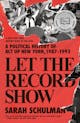 Sarah Schulman: Let the Record Show