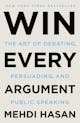 Mehdi Hasan: Win Every Argument