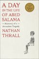 Nathan Thrall: A Day in the Life of Abed Salama