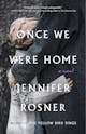 Jennifer Rosner: Once We Were Home