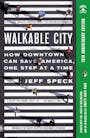 Book cover of Walkable City (Tenth Anniversary Edition)