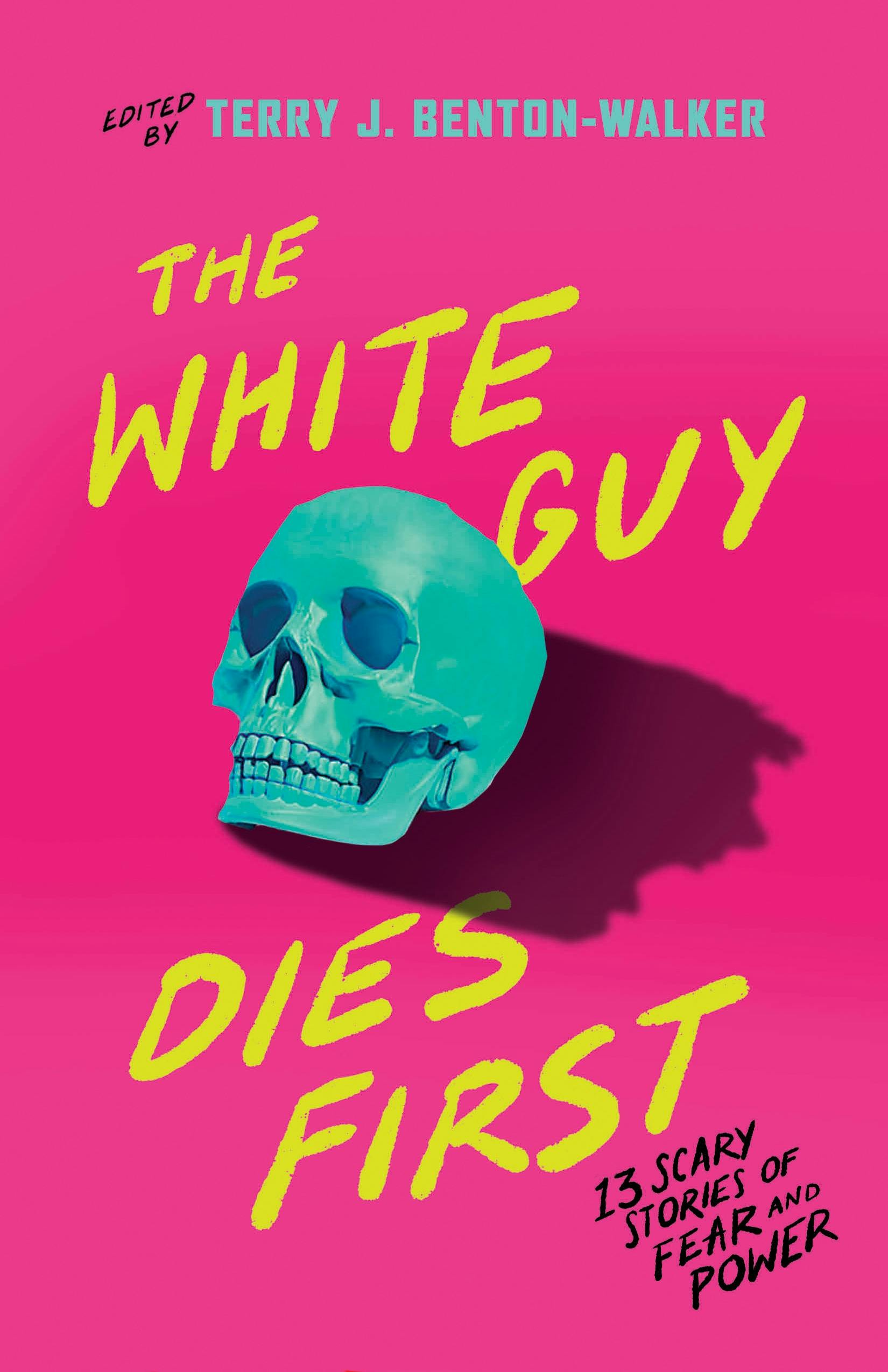 Cover for the book titled as: The White Guy Dies First