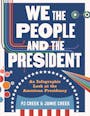 Book cover of We the People and the President