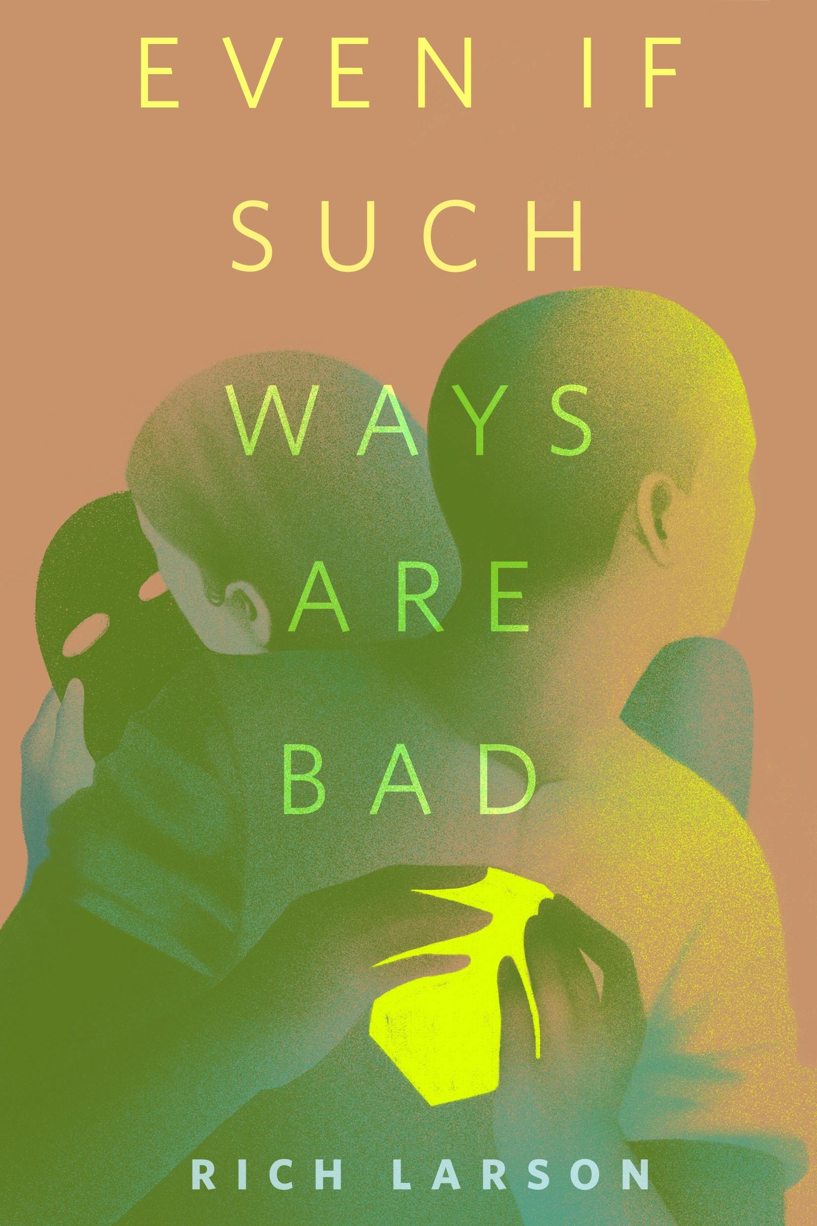 Cover for the book titled as: Even If Such Ways Are Bad