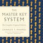 The Master Key System: The Complete Original Edition