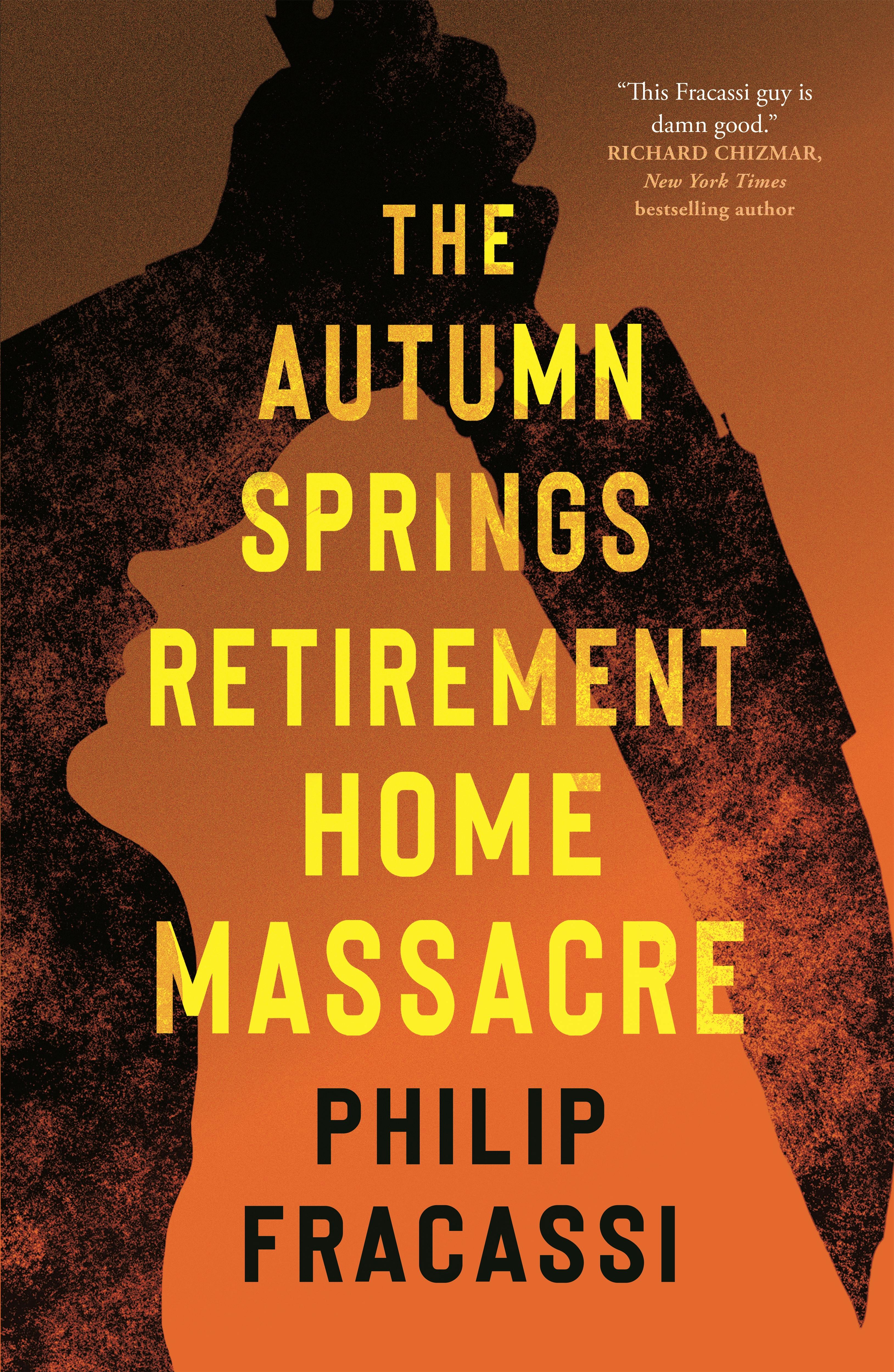 Cover for the book titled as: The Autumn Springs Retirement Home Massacre