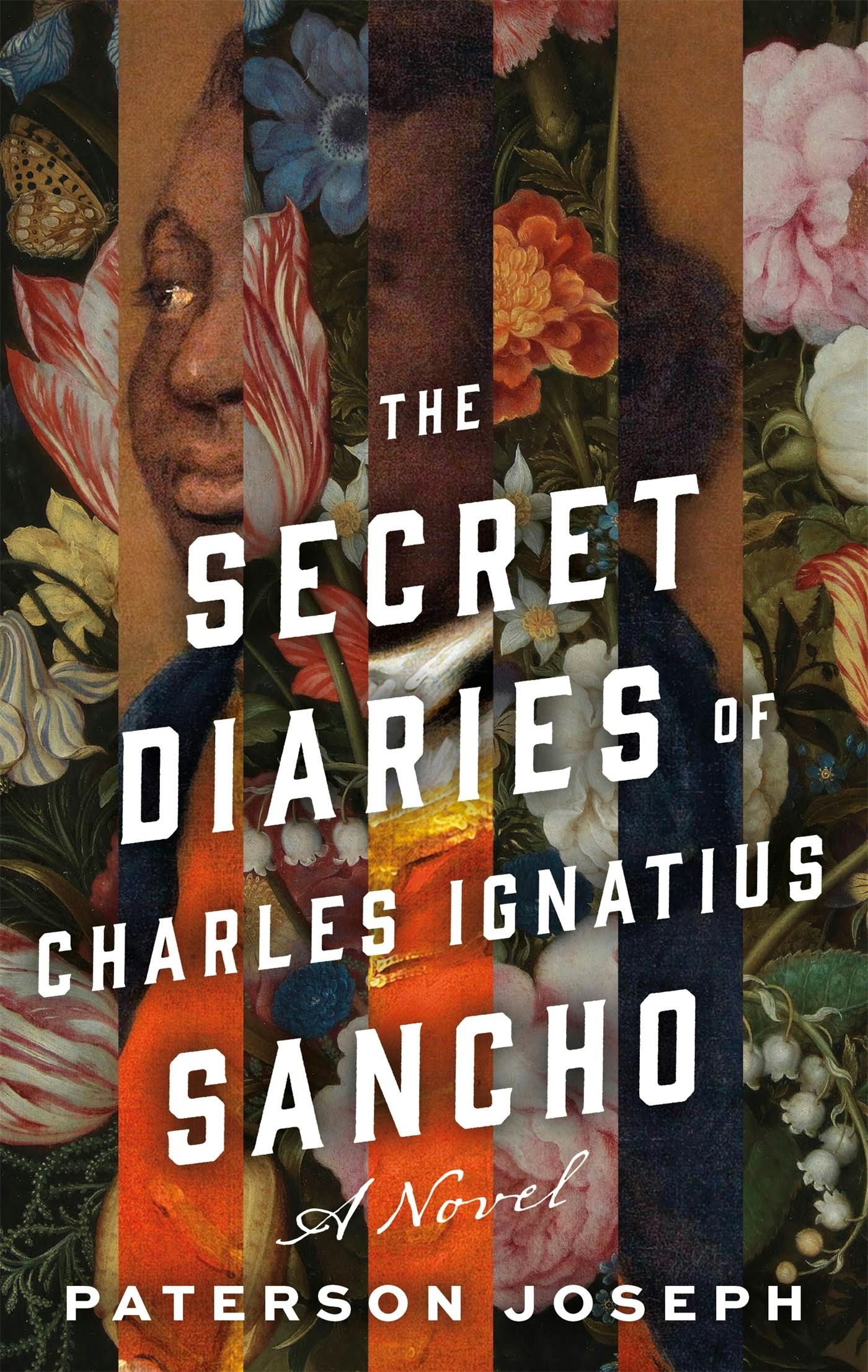Secret Diaries of Charles Ignatius Sancho, The by Paterson Joseph