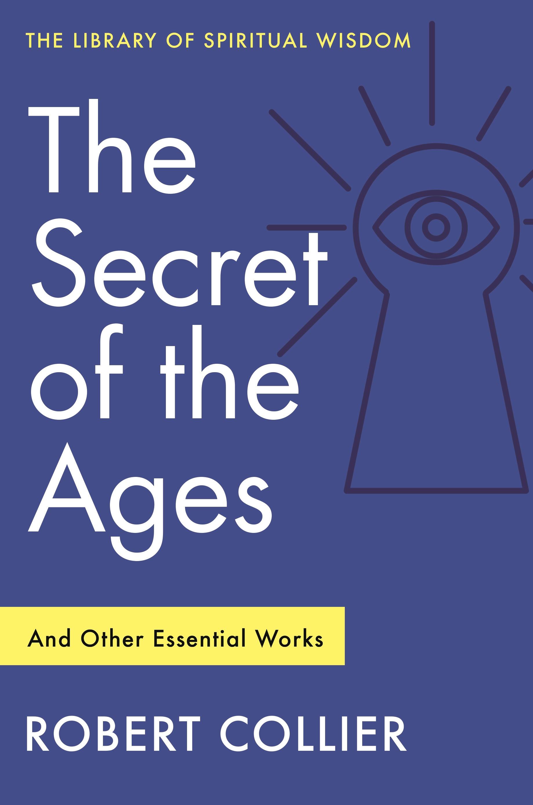 Image of The Secret of the Ages: And Other Essential Works