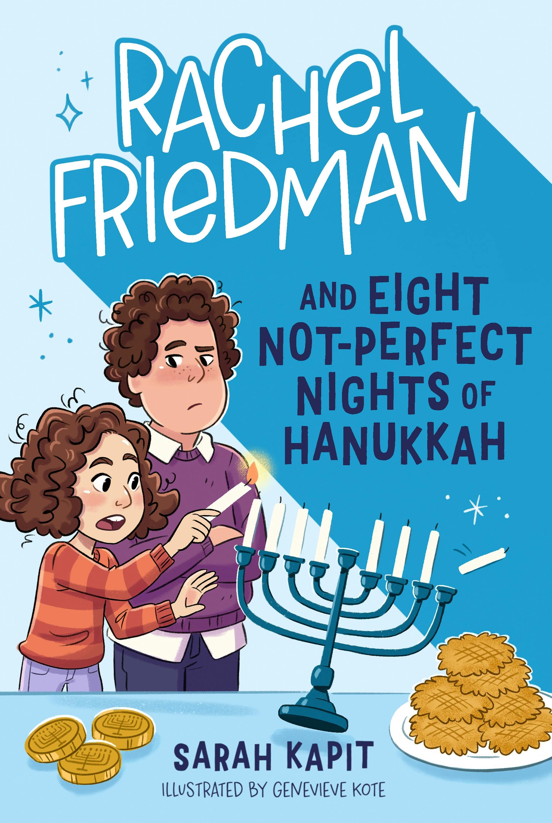 Rachel Friedman and Eight Not-Perfect Nights of Hanukkah
