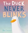 Book cover of The Duck Never Blinks